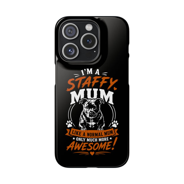I'm a Staffy Mum Protective - Phone Cases