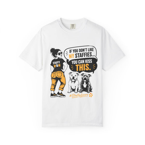 If You Don't Like Staffy T-Shirt