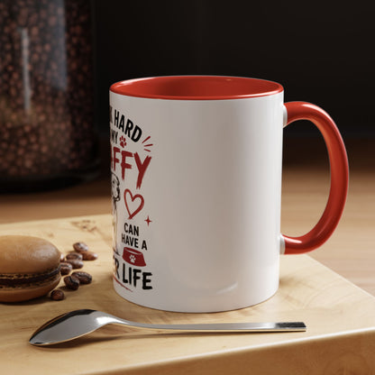 My Staffy Can Have A Better Life - Coffee Cup