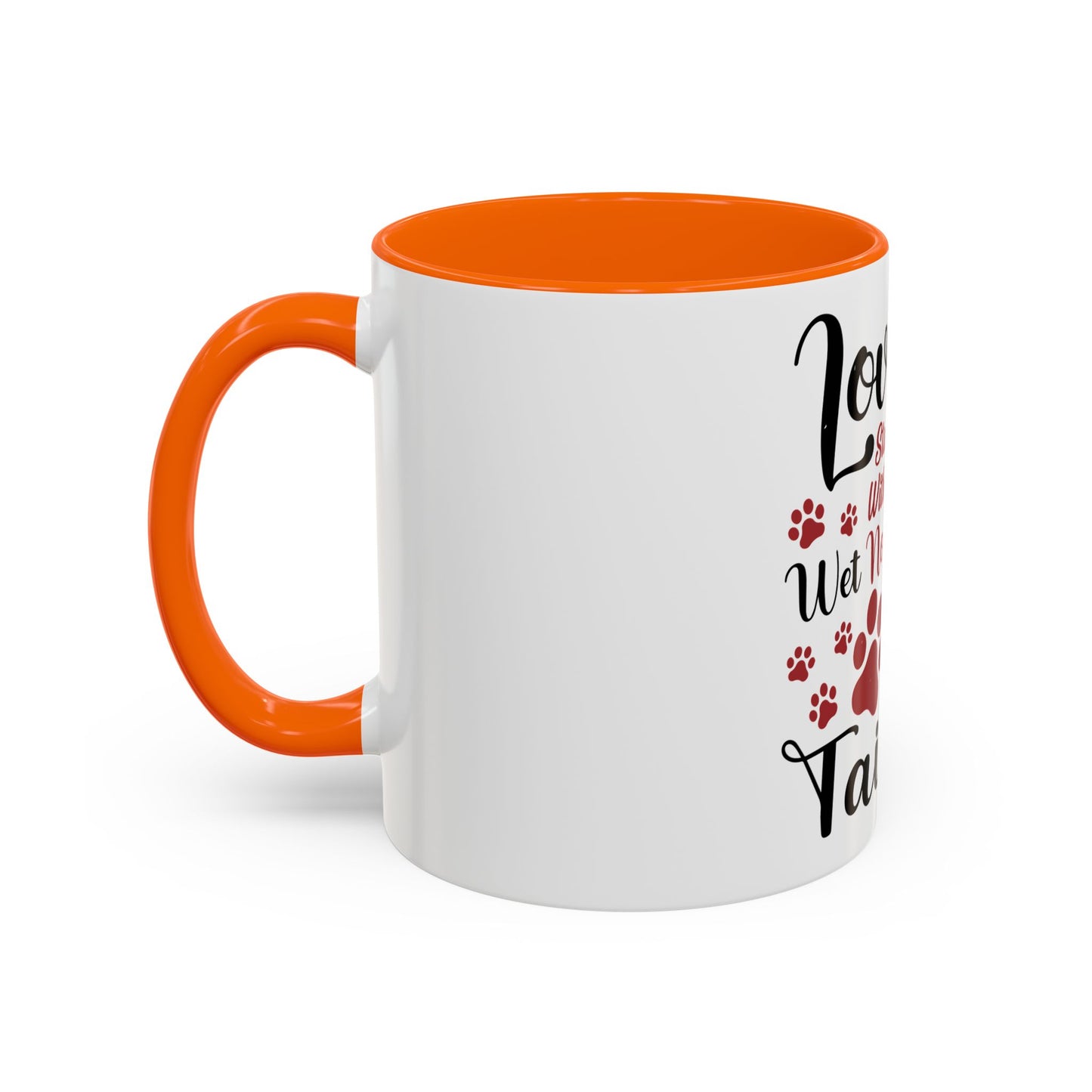 A Wet Nose And Ends With A Tail - Coffee Cup