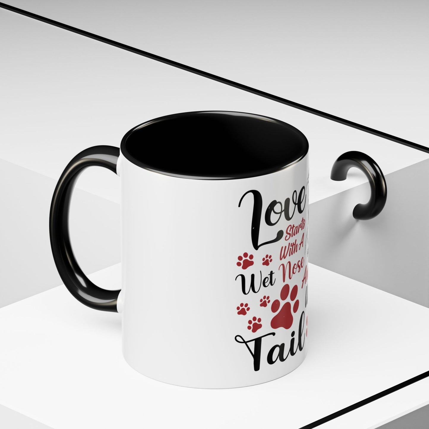 A Wet Nose And Ends With A Tail - Coffee Cup